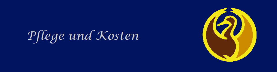 Pflege und Kosten 