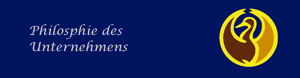 Philosphie des 
Unternehmens